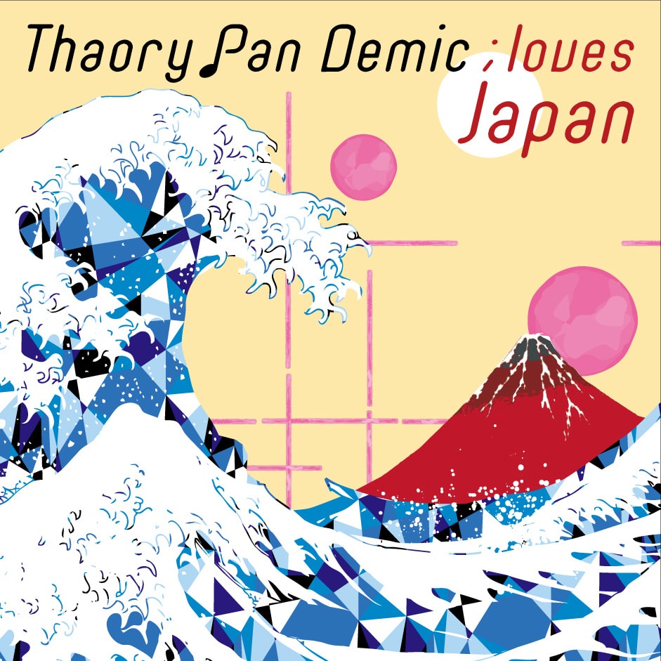 thaory pan demic - loves Japan