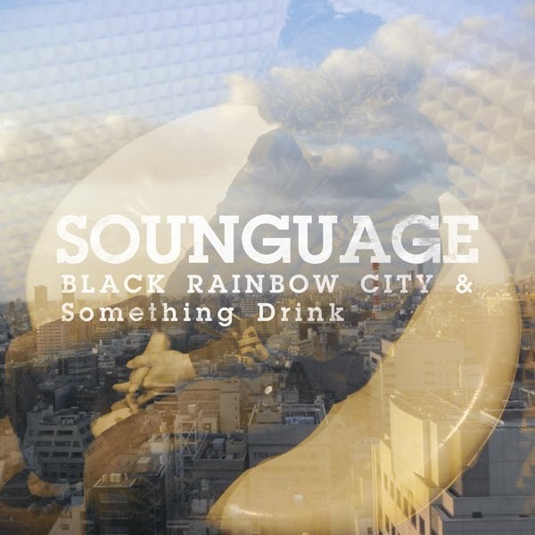 Sounguage - black rainbowcity & something drink