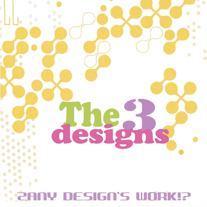 The 3 designs - LEMS, HAZZY, Sounguage (ZANY DESIGN'S WORK!?)